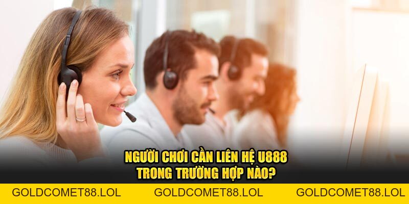 Liên Hệ U888 - Giải Quyết Nhanh Cùng Bộ Phận Support